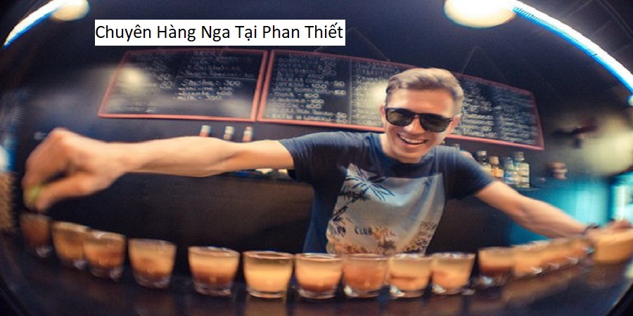 Chuyên Hàng Nga Tại Phan Thiết