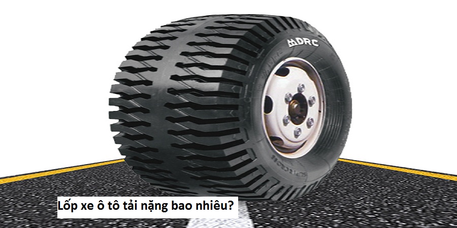 Lốp xe ô tô tải nặng bao nhiêu?